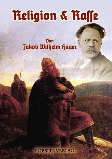 Jakob Wilhelm Hauer: Religion und Rasse