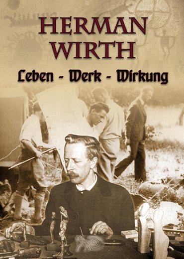Herman Wirth: Leben - Werk - Wirkung