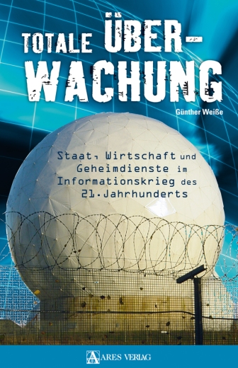 Günther Weiße: Totale Überwachung