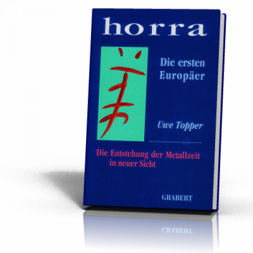 Uwe Topper: Horra - die ersten Europäer