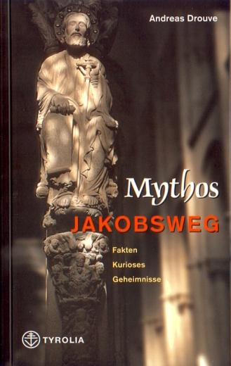 Andreas Drouve: Mythos Jakobsweg