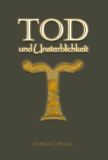 Walther Wüst / Kurt Schrötter: Tod und Unsterblichkeit