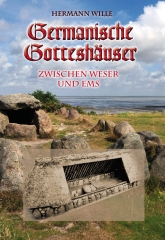 Hermann Wille: Germanische Gotteshäuser zwischen Weser und Ems