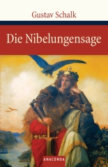 Gustav Schalk: Die Nibelungensage