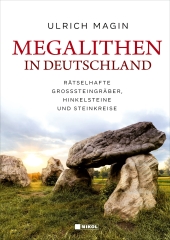 Ulrich Magin: Megalithen in Deutschland
