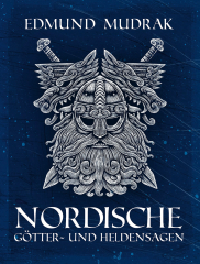 Edmund Mudrak: Nordische Götter- und Heldensagen