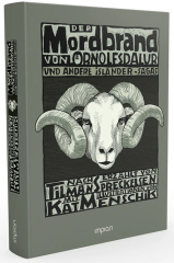 Der Mordbrand von Örnolfsdalur und andere Isländer-Sagas