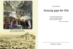 Otto Rahn: Kreuzzug gegen  den Gral. Wirken & Schicksal der Katharer