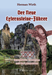 Herman Wirth:  Der Neue  Externsteine-Führer - Europäische Urreligion