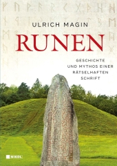 Ulrich Magin: Runen. Geschichte und Mythos einer rätselhaften Schrift